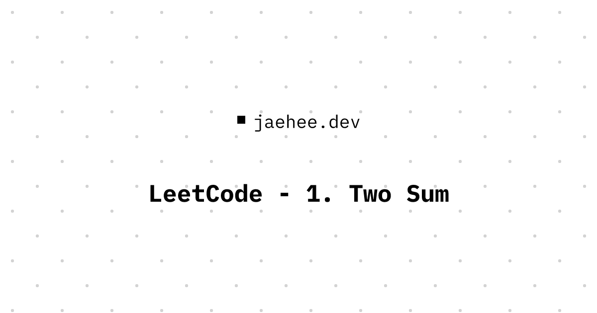 Thumbnail of LeetCode - 1. Two Sum