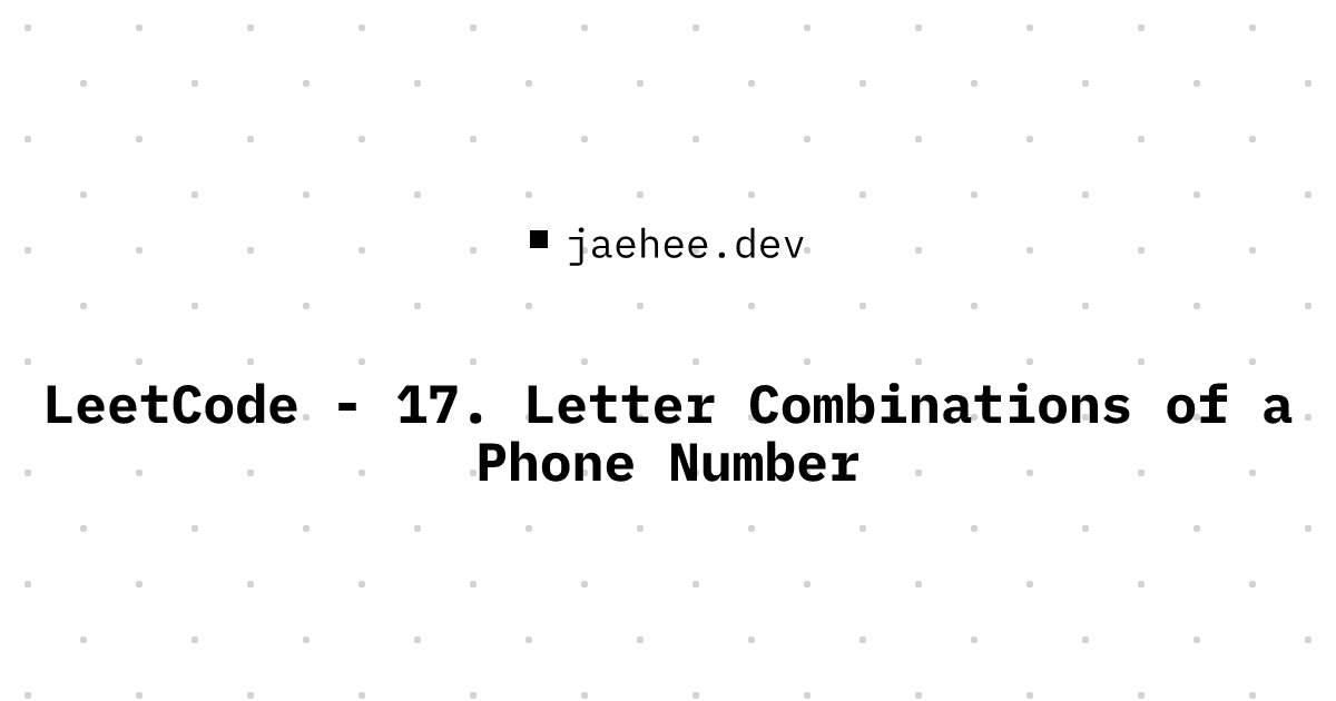 Thumbnail of LeetCode - 17. Letter Combinations of a Phone Number