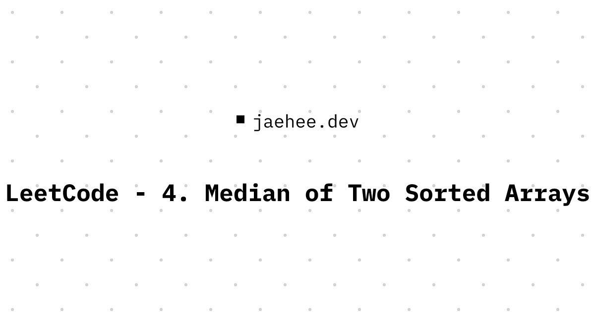 Thumbnail of LeetCode - 4. Median of Two Sorted Arrays